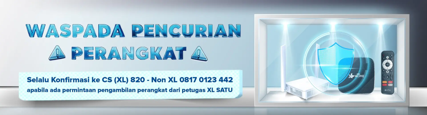 Waspada Pencurian Perangkat XL SATU - Selalu Konfirmasi ke CS XL 820
